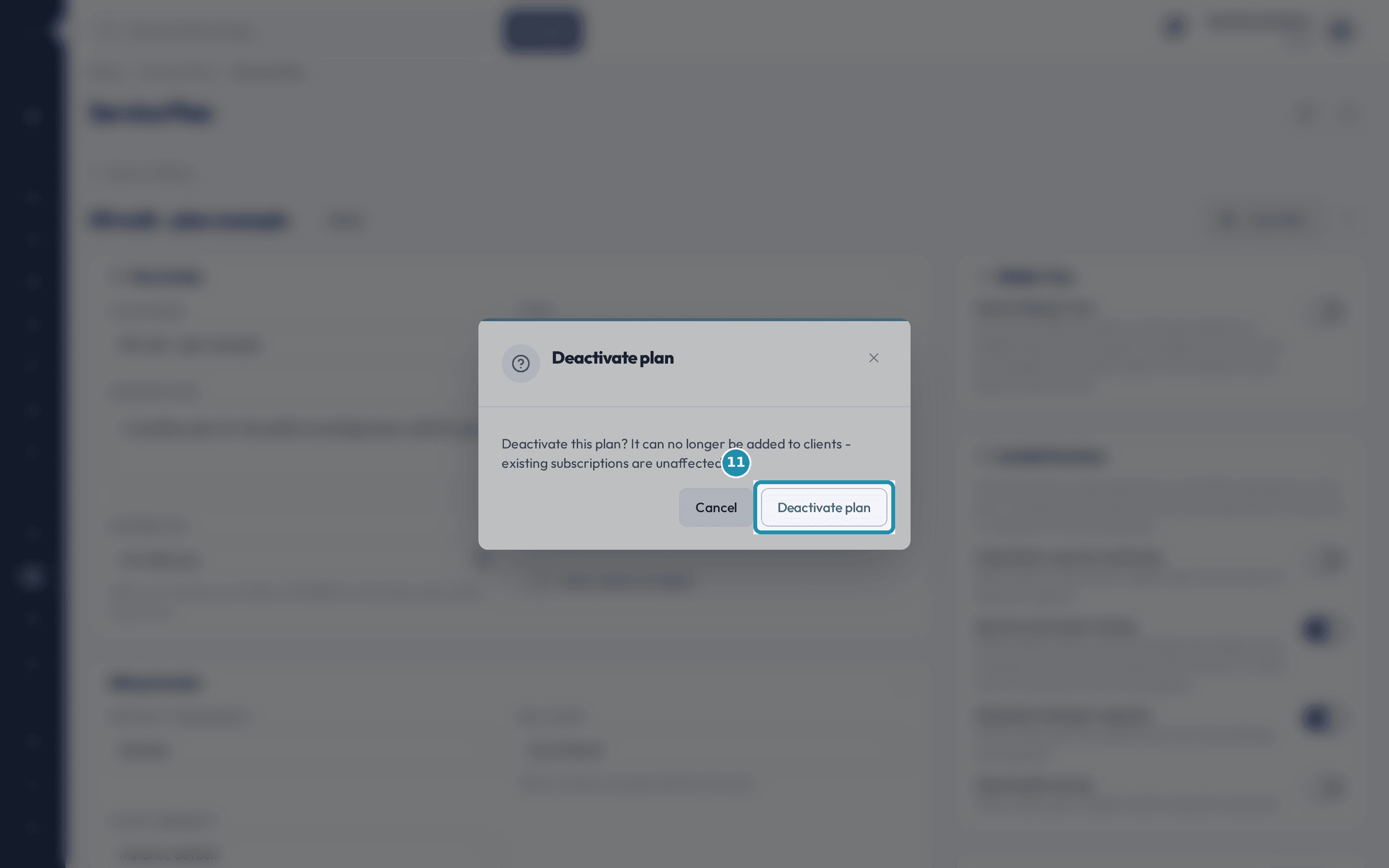 The Deactivate plan confirmation dialog, reading that the plan can no longer be added to clients and existing subscriptions are unaffected, with the Deactivate plan button highlighted.
