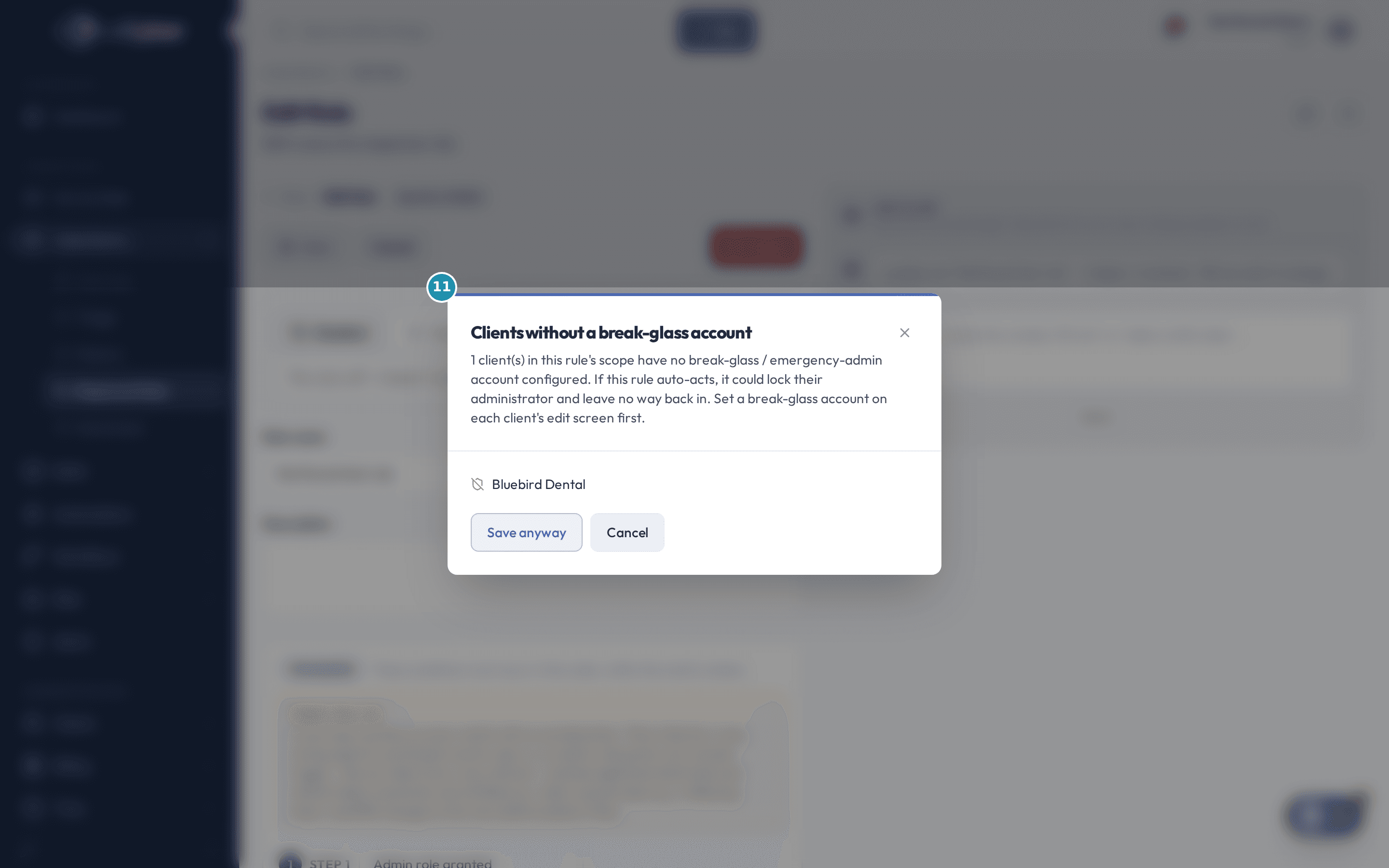 A dialog titled 'Clients without a break-glass account' listing Bluebird Dental, with Save anyway and Cancel buttons.